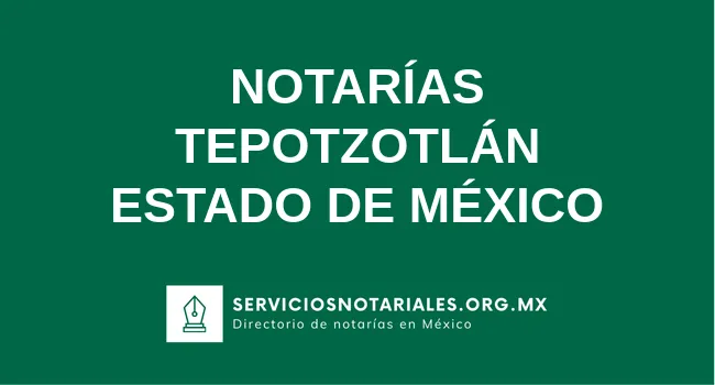 Directorio de notarios de Tepotzotlán Estado de México