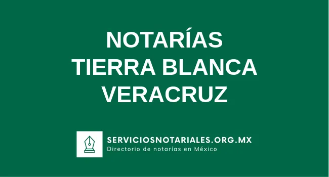 Directorio de notarios de Tierra Blanca Veracruz