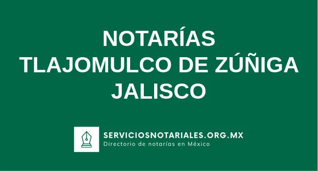 Directorio de notarios de Tlajomulco de Zúñiga Jalisco
