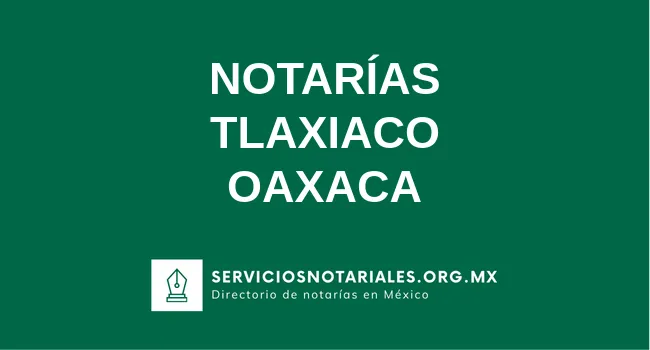 Directorio de notarios de Tlaxiaco Oaxaca