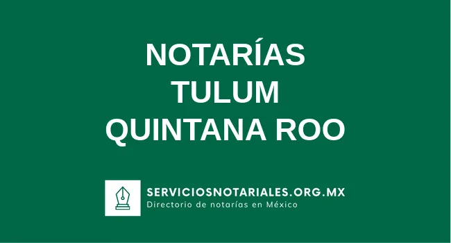 Directorio de notarios de Tulum Quintana Roo