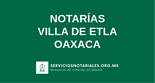 Directorio de notarios de Villa de Etla Oaxaca